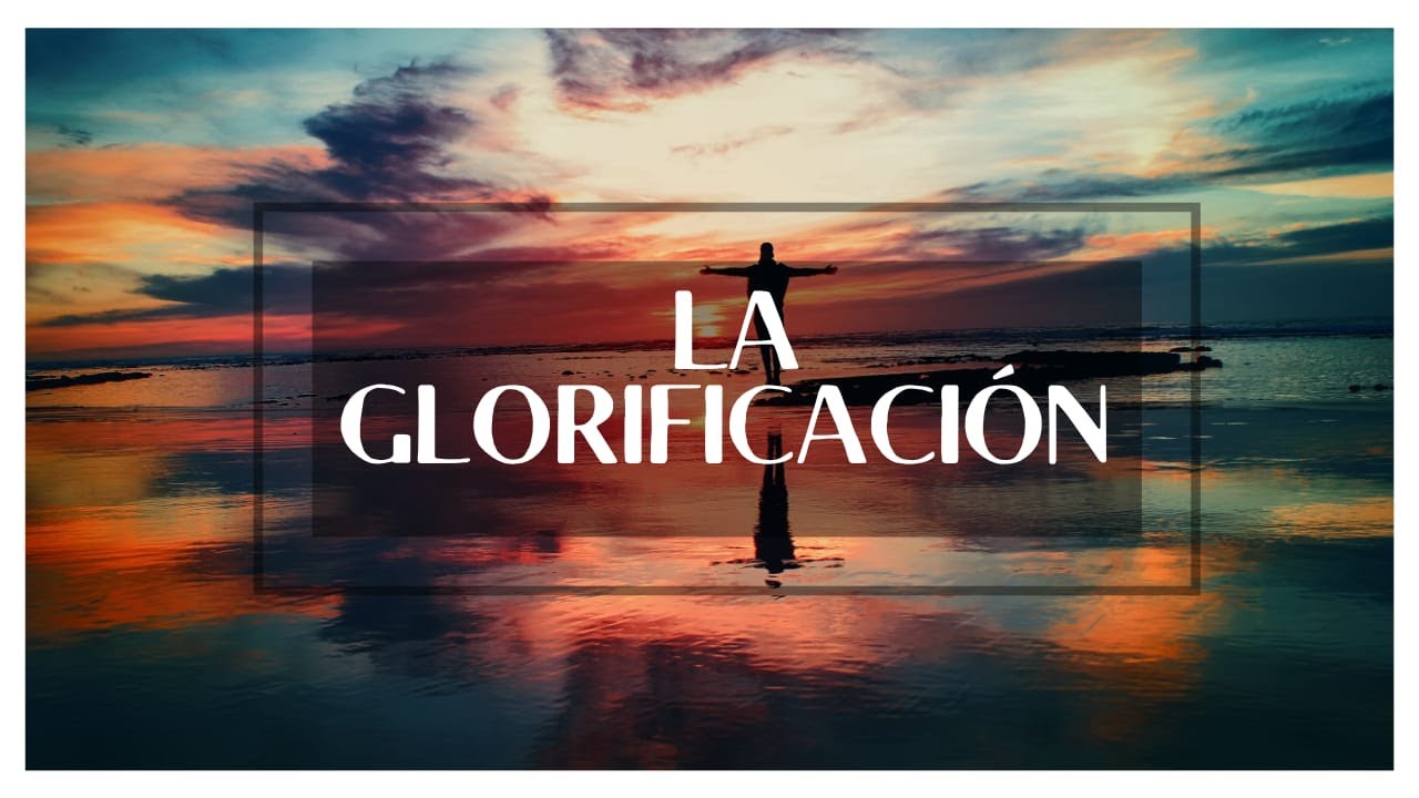 La Glorificación